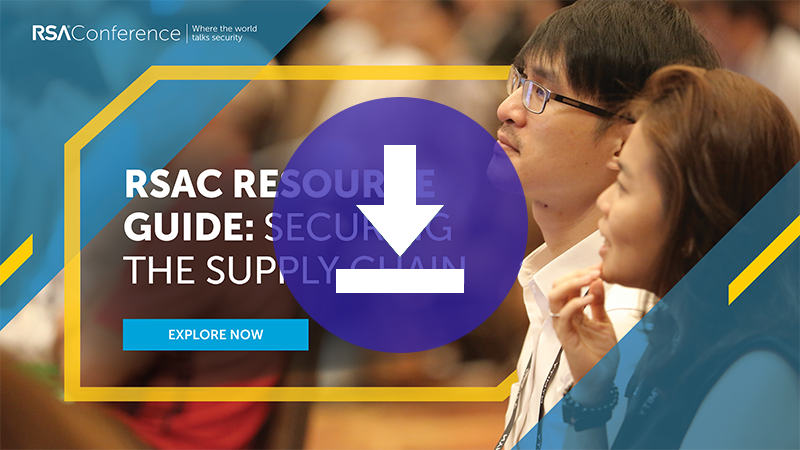 RSAC Resource Guide: Securing the Supply Chain